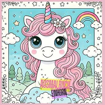 Einhorn Malbuch für Kinder – Zauberhafter Malspaß für Mädchen